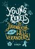 Young Rebels - Benjamin Knödler, Christine Knödler