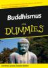Buddhismus für Dummies - Jonathan Landaw, Stephan Bodian