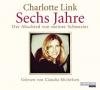 Sechs Jahre, 6 Audio-CDs - Charlotte Link