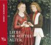 Liebe im Mittelalter, 1 Audio-CD - Ernst Schubert