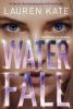 Teardrop Trilogy 2. Waterfall - Lauren Kate