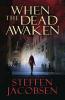 When the Dead Awaken - Steffen Jacobsen