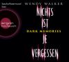 Dark Memories - Nichts ist je vergessen, 6 Audio-CDs - Wendy Walker