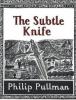 The Subtle Knife. Das magische Messer, englische Ausgabe - Philip Pullman