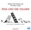 Pisa und die Volgen, 2 Audio-CDs - Robert Gernhardt, Bernd Eilert
