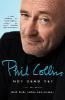 NOT DEAD YET - Phil Collins