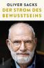 Der Strom des Bewusstseins - Oliver Sacks