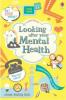Looking After Your Mental Health - Alice James, Louie Stowell