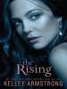 The Rising - Kelley Armstrong