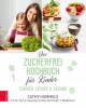 Das Zuckerfrei-Kochbuch für Kinder - Cathy Hummels