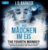 The Fourth Monkey - Das Mädchen im Eis - J. D. Barker