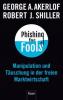Phishing for Fools - Robert J. Shiller, George A. Akerlof
