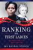 Ranking the First Ladies - Ian Randal Strock