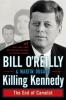 Killing Kennedy - Martin Dugard, Bill O'Reilly