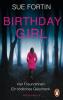 Birthday Girl - Vier Freundinnen. Ein tödliches Geschenk. - Sue Fortin