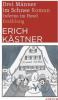 Drei Männer im Schnee / Inferno im Hotel - Erich Kästner
