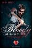 Bloody Marry Me 1: Blut ist dicker als Whiskey - M. D. Hirt