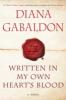 Written in My Own Heart's Blood - Diana Gabaldon