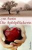 Die Apfelpflückerin - Lynn Austin