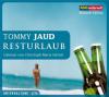 Resturlaub, 4 Audio-CDs - Tommy Jaud