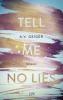 Tell Me No Lies - A. V. Geiger