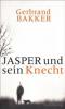 Jasper und sein Knecht - Gerbrand Bakker