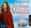 Die Saga von Vinland, 6 Audio-CD - Iny Lorentz