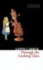 Through The Looking Glass (Collins Classics) - Lewis Carroll