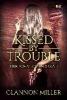 Kissed by Trouble - Clannon Miller