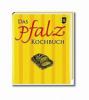 Das Pfalz Kochbuch - 
