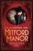 Die Schwestern von Mitford Manor - Gefährliches Spiel - Jessica Fellowes