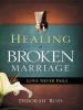 Healing a Broken Marriage - Deborah Ross