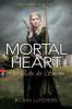 Mortal Heart - Das Erbe der Seherin - Robin L. LaFevers