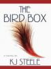 The Bird Box - K.J. Steele