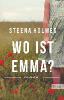 Wo ist Emma? - Steena Holmes