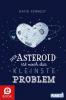 Der Asteroid ist noch das kleinste Problem - Katie Kennedy