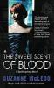 The Sweet Scent of Blood: A Spellcrackers Novel - Suzanne McLeod