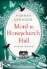 Mord in Honeychurch Hall - Hannah Dennison