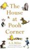 Winnie The Pooh: The House at Pooh Corner - Alan Alexander Milne