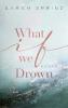What if we Drown - Sarah Sprinz