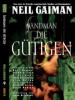 Sandman 09 - Die Gütigen - Neil Gaiman