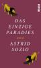 Das einzige Paradies - Astrid Sozio