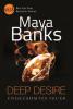 Deep Desire - Ungezähmtes Feuer - Maya Banks