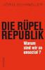 Die Rüpel-Republik - Jörg Schindler