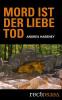 Mord ist der Liebe Tod - Andrea Habeney