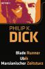 Blade Runner/Ubik/Marsianischer Zeitsturz - Philip K. Dick