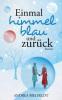 Einmal himmelblau und zurück - Andrea Bielfeldt