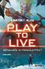 Play to Live - Gefangen im Perma-Effekt - Dmitry Rus