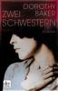 Zwei Schwestern - Dorothy Baker