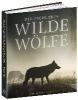 Deutschlands wilde Wölfe - Axel Gomille